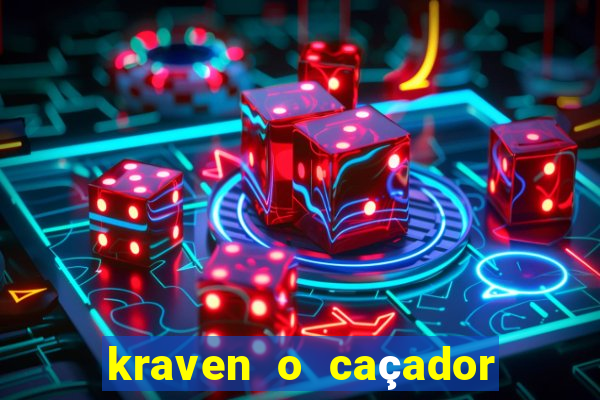 kraven o caçador filme completo dublado pobreflix